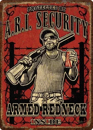 12x17 'Armed Redneck Inside' Embossed Sign by Rivers Edge